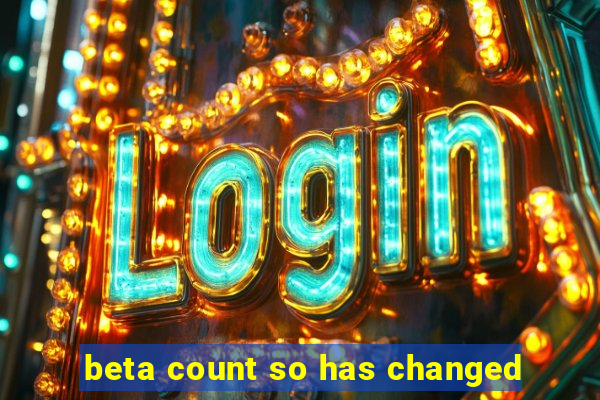 beta count so has changed